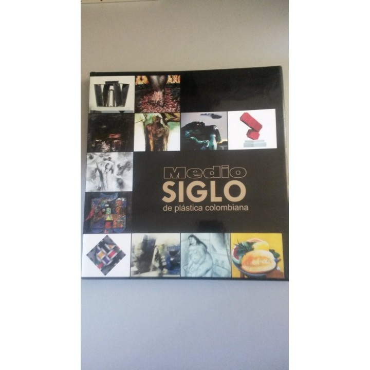 MEDIO SIGLO DE PLASTICA COLOMBIANA. Catalogo exposición